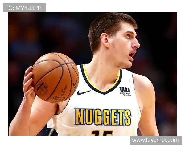 约基奇创历史三双纪录助掘金锁定西部第一地位再创新高