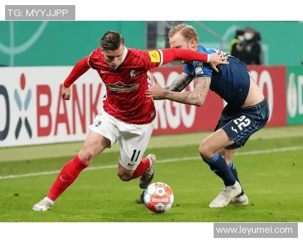 沙尔克与弗赖堡对决前瞻分析双方战术及球员状态一览